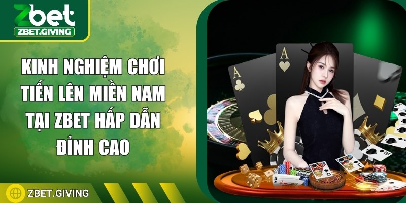 kinh-nghiem-choi-tien-len-mien-nam-tai-zbet-anh-dai-dien